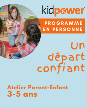 Atelier Kidpower parent tout-petit 3 à 5 ans sur la sécurité au quotidien, offert en personne.