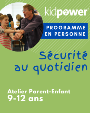 Atelier Kidpower parent-jeune 9 à 12 ans sur la sécurité au quotidien. Offert en personne.